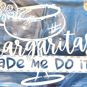 Margaritas Made Me Do It T-Shirt.